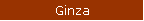 Ginza